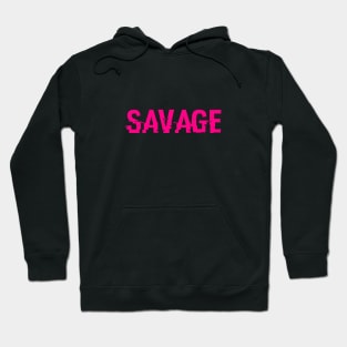 SAVAGE - AMERICAN SLANG WORD - SAVAGE Hoodie